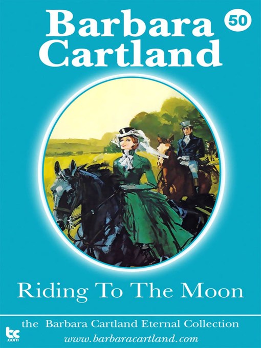 Title details for Riding to the Moon by Barbara Cartland - Available